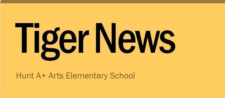 Text: Tiger News Hunt A+ Arts Elementary School on Yellow Background