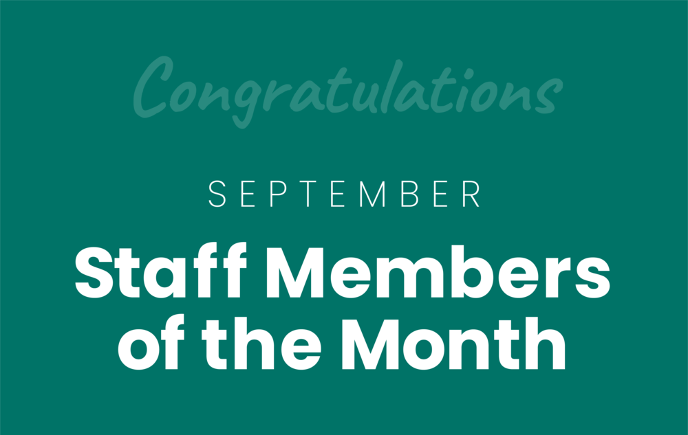 Congratulations September Staff Members of the Month. White text on teal background