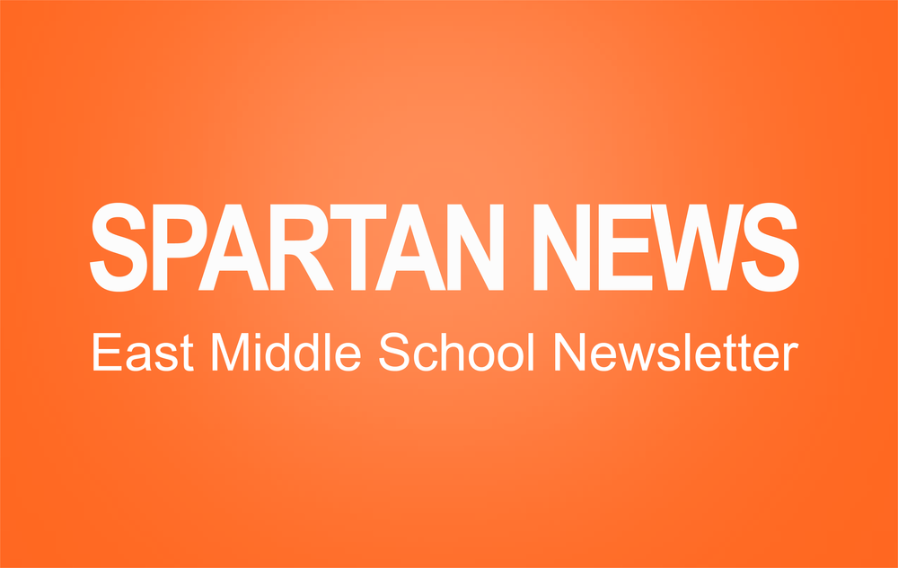 Graphic reads, "Spartan News. East Middle School Newsletter."
